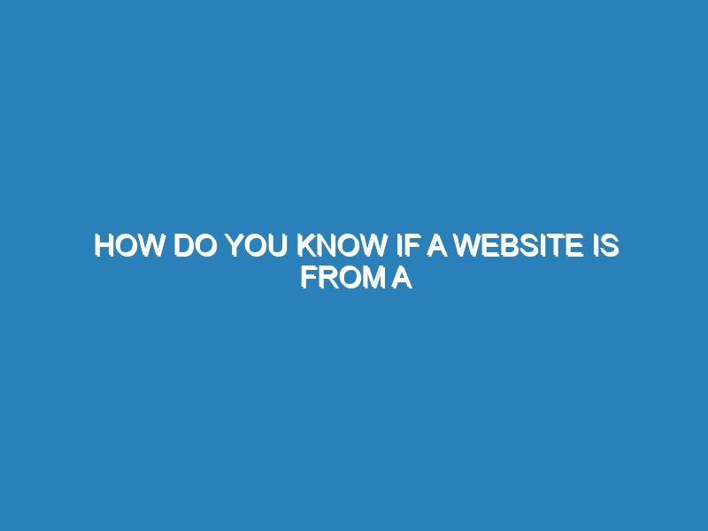 How do you know if a website is from a trustworthy source?