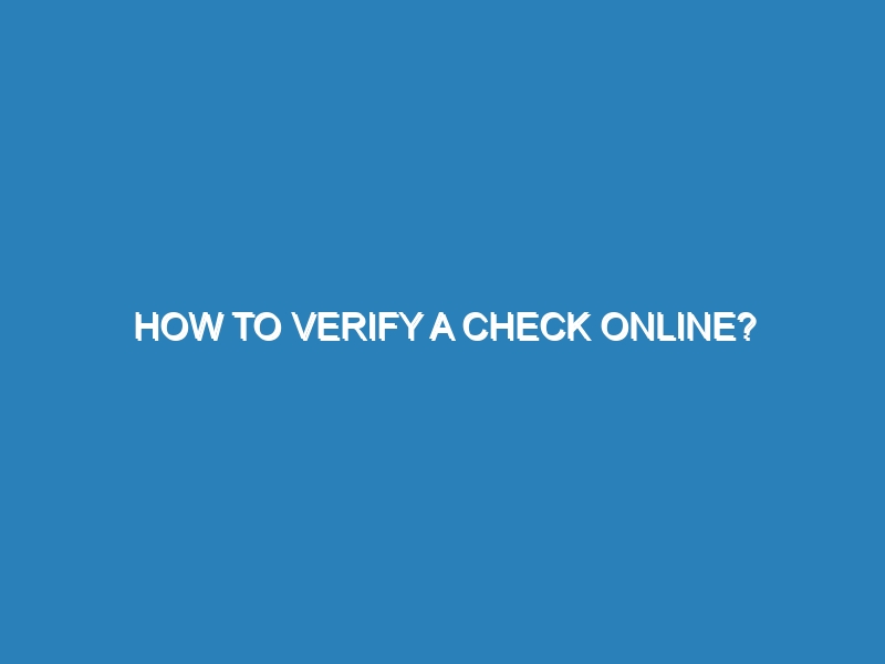 How to verify a check online?