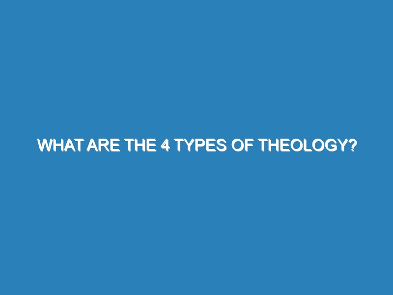 What are the 4 types of theology?