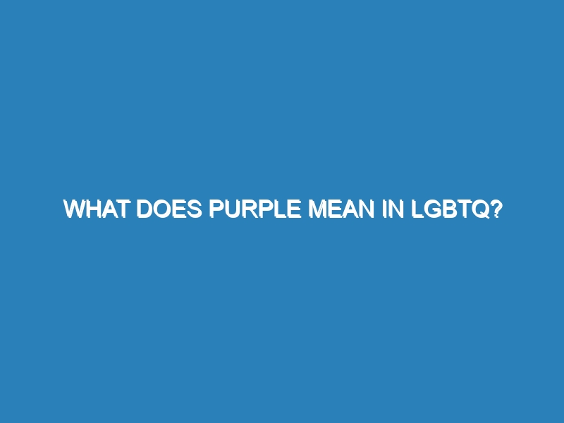 What does purple mean in LGBTQ?